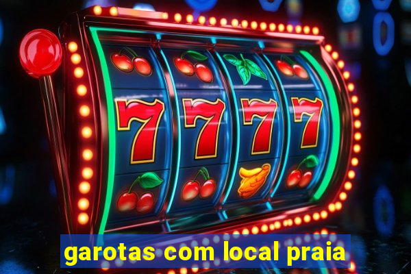 garotas com local praia